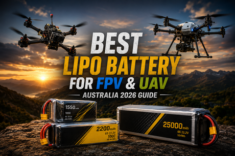 Best LiPo Battery for FPV & UAV (Australia 2026 Guide)